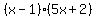 %28x-1%29%285x%2B2%29