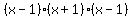 %28x-1%29%28x%2B1%29%28x-1%29