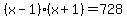 %28x-1%29%28x%2B1%29=728