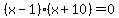 %28x-1%29%28x%2B10%29+=+0