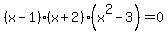 %28x-1%29%28x%2B2%29%28x%5E2-3%29=0