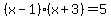 %28x-1%29%28x%2B3%29=5