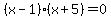%28x-1%29%28x%2B5%29=0