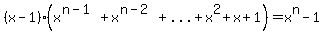 %28x-1%29%28x%5E%28n-1%29%2Bx%5E%28n-2%29%2B%22...%22%2Bx%5E2%2Bx%2B1%29=x%5En-1