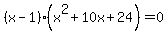 \"%28x-1%29%28x%5E2%2B10x%2B24%29=0\"