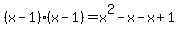 %28x-1%29%28x-1%29+=+x%5E2-x-x%2B1