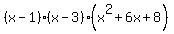 %28x-1%29%28x-3%29%28x%5E2%2B6x%2B8%29
