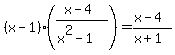 %28x-1%29%2A%28%28x-4%29%2F%28x%5E2-1%29%29=%28x-4%29%2F%28x%2B1%29
