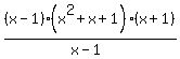 %28x-1%29%2A%28x%5E2%2Bx%2B1%29%2F%28x-1%29%2A%28x%2B1%29