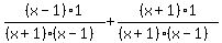 %28x-1%29%2A1%2F%28%28x%2B1%29%28x-1%29%29%2B%28x%2B1%29%2A1%2F%28%28x%2B1%29%28x-1%29%29