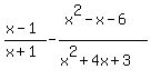 %28x-1%29%2F%28x%2B1%29+-%28x%5E2-x-6%29%2F%28x%5E2%2B4x%2B3%29