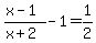 %28x-1%29%2F%28x%2B2%29-1=1%2F2