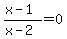 %28x-1%29%2F%28x-2%29=0