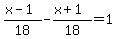 %28x-1%29%2F18-%28x%2B1%29%2F18=1