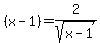 %28x-1%29=+2%2Fsqrt%28x-1%29