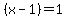 %28x-1%29=1