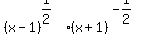 %28x-1%29%5E%281%2F2%29%2A%28x%2B1%29%5E%28-1%2F2%29%29