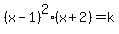 %28x-1%29%5E2%28x%2B2%29+=k