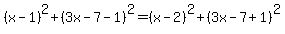 %28x-1%29%5E2%2B%283x-7-1%29%5E2=%28x-2%29%5E2%2B%283x-7%2B1%29%5E2