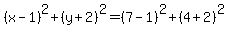 %28x-1%29%5E2%2B%28y%2B2%29%5E2=%287-1%29%5E2%2B%284%2B2%29%5E2