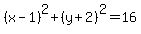 %28x-1%29%5E2%2B%28y%2B2%29%5E2=16