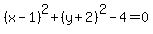 %28x-1%29%5E2%2B%28y%2B2%29%5E2-4=0