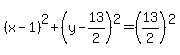%28x-1%29%5E2%2B%28y-13%2F2%29%5E2=%2813%2F2%29%5E2
