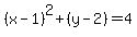 %28x-1%29%5E2%2B%28y-2%29=4