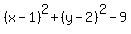 %28x-1%29%5E2%2B%28y-2%29%5E2-9