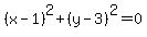 %28x-1%29%5E2%2B%28y-3%29%5E2=0
