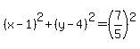 %28x-1%29%5E2%2B%28y-4%29%5E2=%287%2F5%29%5E2