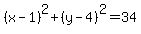 %28x-1%29%5E2%2B%28y-4%29%5E2=34
