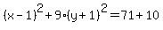%28x-1%29%5E2%2B9%28y%2B1%29%5E2=71%2B10