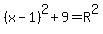 %28x-1%29%5E2%2B9=R%5E2