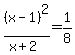 %28x-1%29%5E2%2F%28x%2B2%29=1%2F8