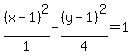 %28x-1%29%5E2%2F1-%28y-1%29%5E2%2F4=1