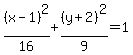 %28x-1%29%5E2%2F16%2B%28y%2B2%29%5E2%2F9=1