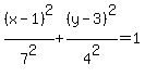 %28x-1%29%5E2%2F7%5E2+%2B+%28y-3%29%5E2%2F4%5E2+=+1