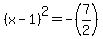 %28x-1%29%5E2=-%287%2F2%29