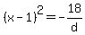 %28x-1%29%5E2=-18%2Fd