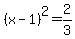 %28x-1%29%5E2=2%2F3