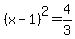 %28x-1%29%5E2=4%2F3