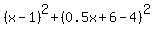 %28x-1%29%5E2+%2B+%280.5x%2B6-4%29%5E2