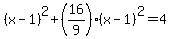 %28x-1%29%5E2+%2B++%2816%2F9%29%28x-1%29%5E2+=+4