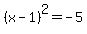 %28x-1%29%5E2+=+-5