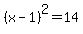 %28x-1%29%5E2+=+14+
