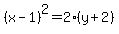 %28x-1%29%5E2+=+2%28y%2B2%29