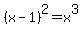 %28x-1%29%5E2+=+x%5E3