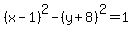 %28x-1%29%5E2+-+%28y%2B8%29%5E2+=+1+