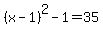 %28x-1%29%5E2+-+1+=+35